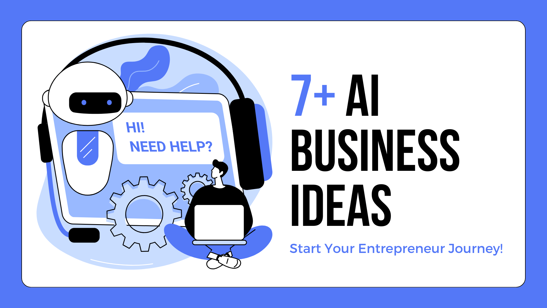 7+ Innovative AI Business Ideas to Build On!