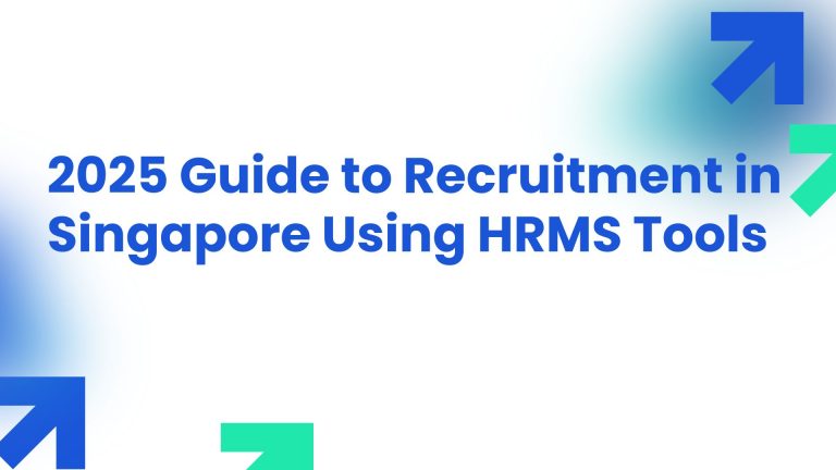2025 Guide to Recruitment in Singapore Using HRMS Tools